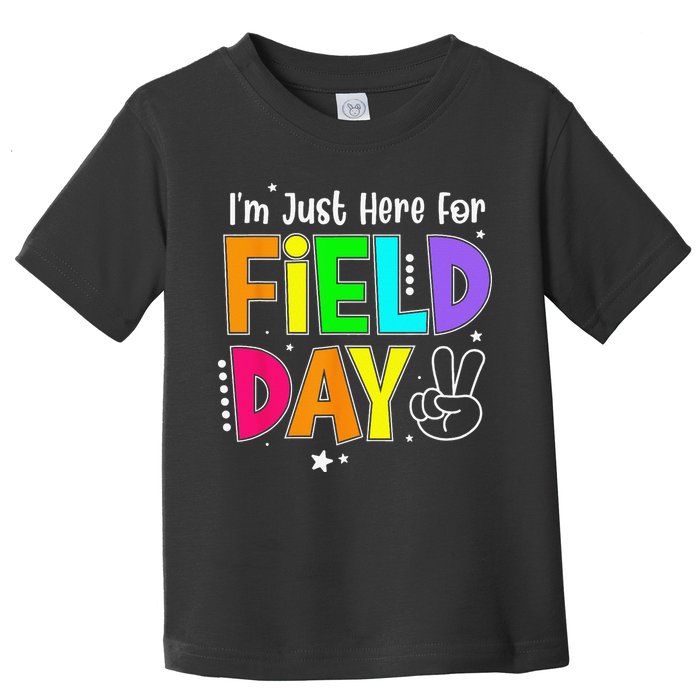 School Field Day Teacher I'm Just Here For Field Day Toddler T-Shirt