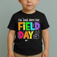 School Field Day Teacher I'm Just Here For Field Day Toddler T-Shirt