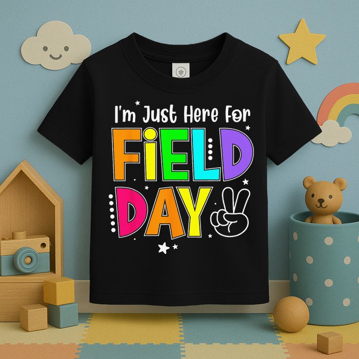 School Field Day Teacher I'm Just Here For Field Day Toddler T-Shirt