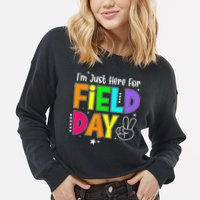 School Field Day Teacher I'm Just Here For Field Day Cropped Pullover Crew