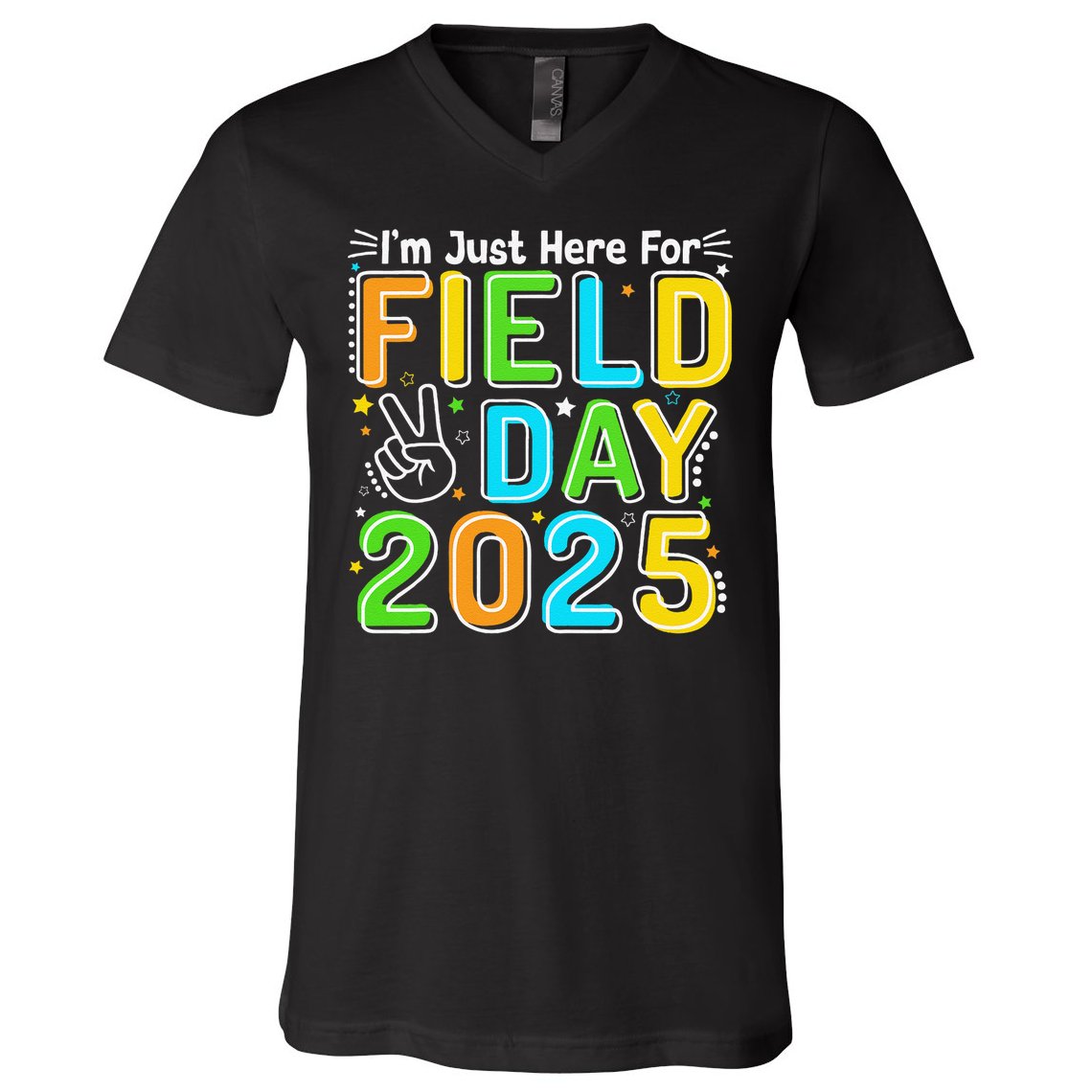 School Field Day Teacher Im Just Here For Field Day 2025 V-Neck T-Shirt