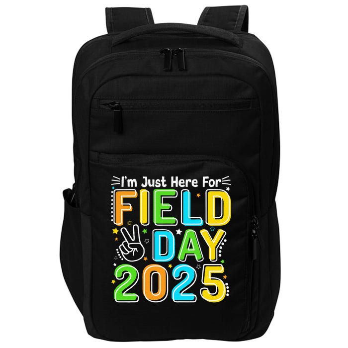 School Field Day Teacher Im Just Here For Field Day 2025 Impact Tech Backpack