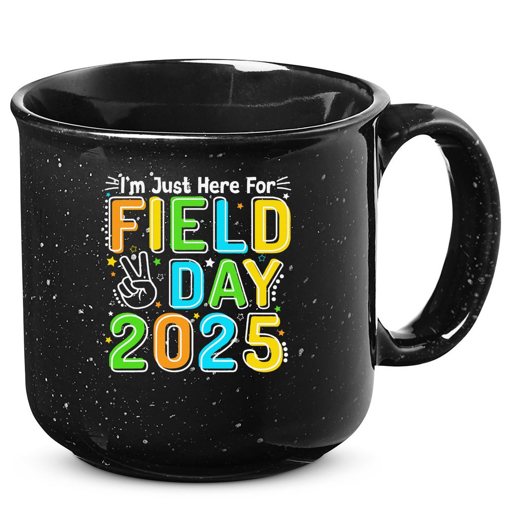 School Field Day Teacher Im Just Here For Field Day 2025 15oz Campfire Ceramic Mug