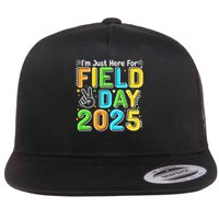 School Field Day Teacher Im Just Here For Field Day 2025 Flat Bill Trucker Hat