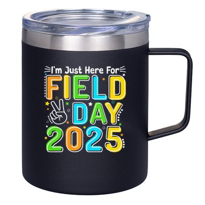 School Field Day Teacher Im Just Here For Field Day 2025 12oz Stainless Steel Coffee Mug
