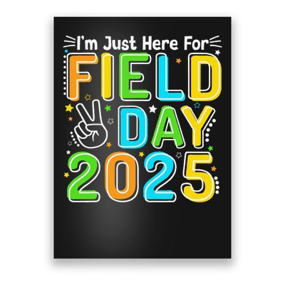 School Field Day Teacher Im Just Here For Field Day 2025 Poster