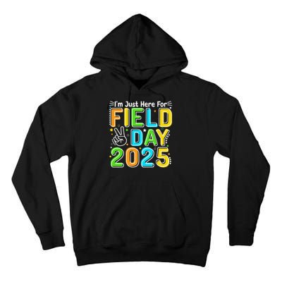 School Field Day Teacher Im Just Here For Field Day 2025 Tall Hoodie