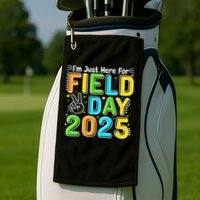 School Field Day Teacher Im Just Here For Field Day 2025 Golf Towel