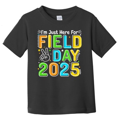 School Field Day Teacher Im Just Here For Field Day 2025 Toddler T-Shirt