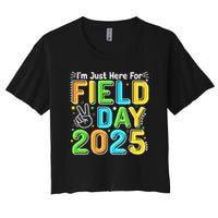 School Field Day Teacher Im Just Here For Field Day 2025 Women's Crop Top Tee