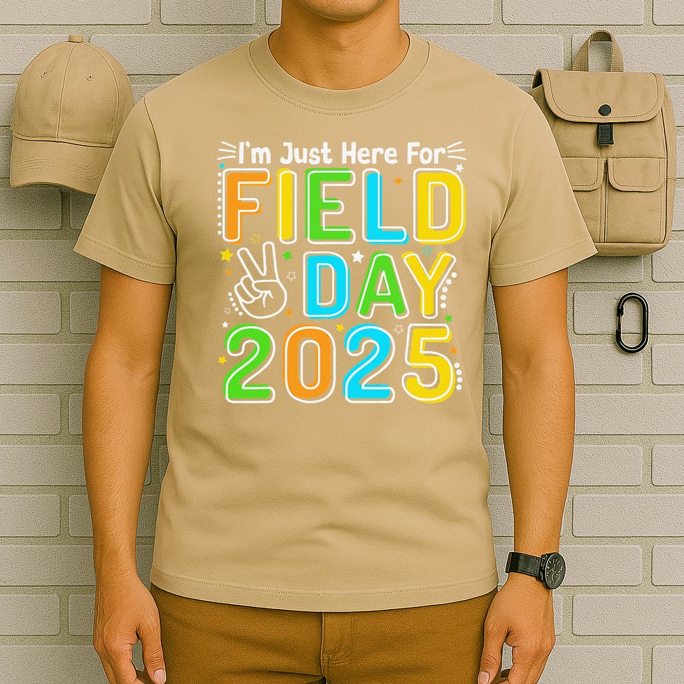School Field Day Teacher Im Just Here For Field Day 2025 T-Shirt