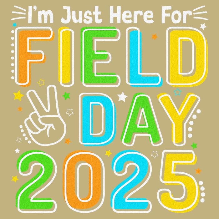 School Field Day Teacher Im Just Here For Field Day 2025 T-Shirt