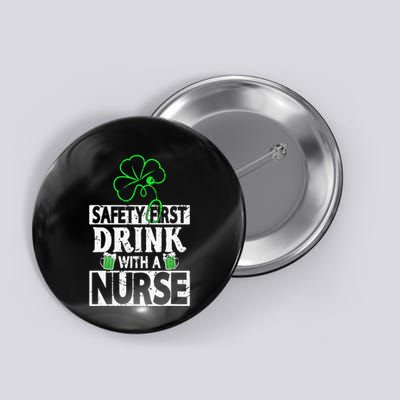 Safety first drink with a Nurse Shenanigan Clover Irishman Button