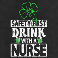 Safety first drink with a Nurse Shenanigan Clover Irishman 25L Jumbo Tote