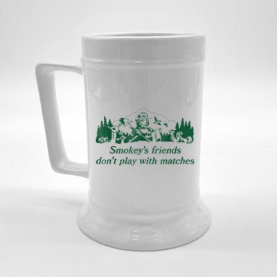 Smokey's Friends Don't Play With Matches Funny Saying Beer Stein