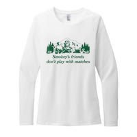 Smokey's Friends Don't Play With Matches Funny Saying Womens CVC Long Sleeve Shirt