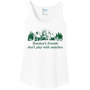 Smokey's Friends Don't Play With Matches Funny Saying Ladies Essential Tank