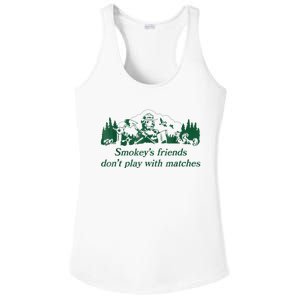 Smokey's Friends Don't Play With Matches Funny Saying Ladies PosiCharge Competitor Racerback Tank