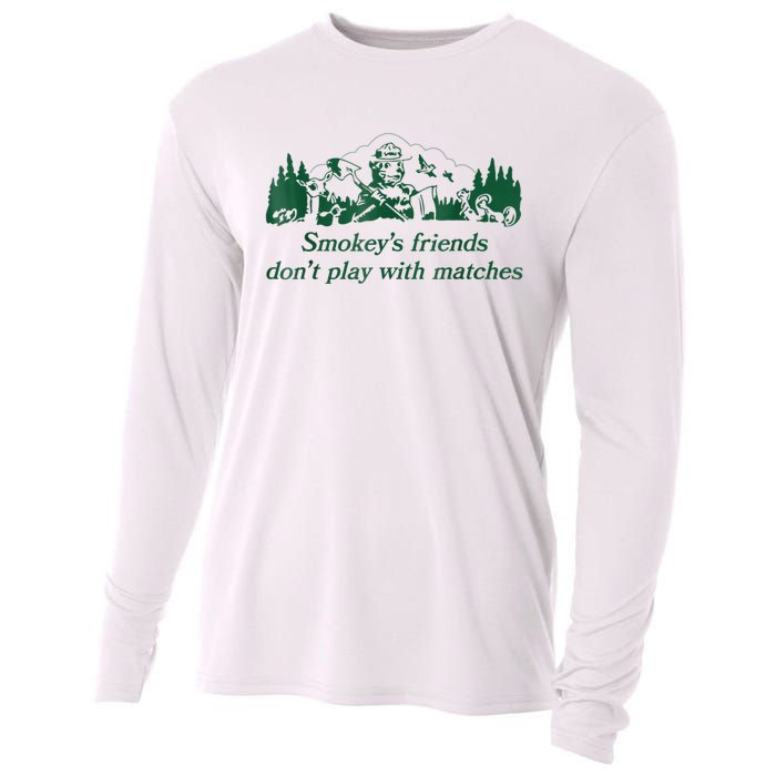 Smokey's Friends Don't Play With Matches Funny Saying Cooling Performance Long Sleeve Crew