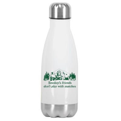 Smokey's Friends Don't Play With Matches Funny Saying Stainless Steel Insulated Water Bottle