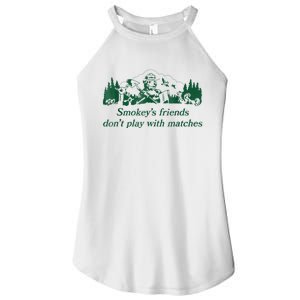 Smokey's Friends Don't Play With Matches Funny Saying Women's Perfect Tri Rocker Tank