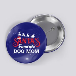 SantaS Favorite Dog Mom Christmas Party Gift Button