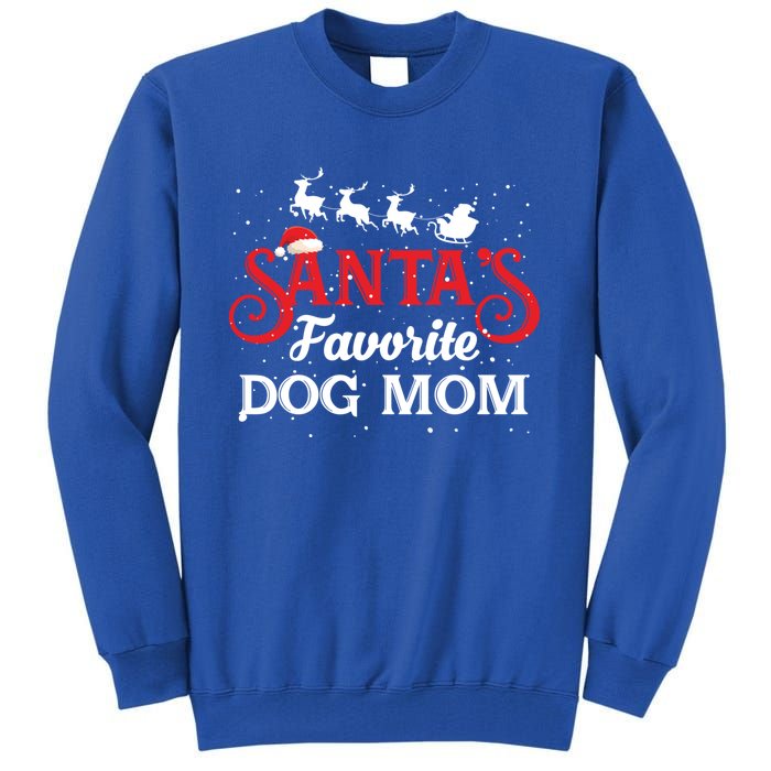 SantaS Favorite Dog Mom Christmas Party Gift Tall Sweatshirt