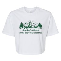 Smokeys Friends Dont Play With Matches Funny Saying Bella+Canvas Jersey Crop Tee