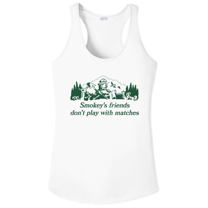 Smokeys Friends Dont Play With Matches Funny Saying Ladies PosiCharge Competitor Racerback Tank