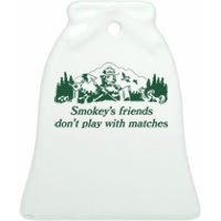 Smokeys Friends Dont Play With Matches Funny Saying Ceramic Bell Ornament