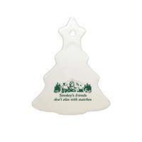 Smokeys Friends Dont Play With Matches Funny Saying Ceramic Tree Ornament