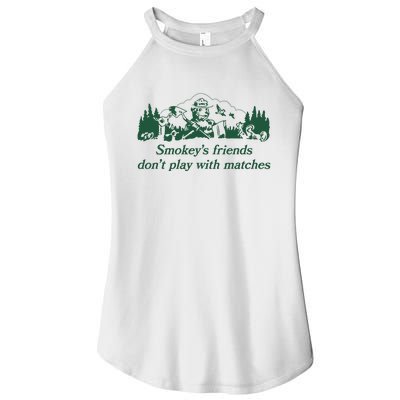 Smokeys Friends Dont Play With Matches Funny Saying Women’s Perfect Tri Rocker Tank