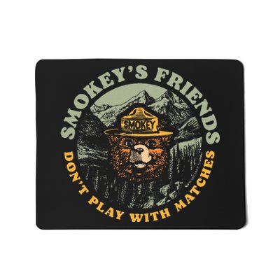 SmokeyS Friends DonT Play With Matches Retro Mousepad