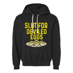 Slut For Deviled Eggs Garment-Dyed Fleece Hoodie