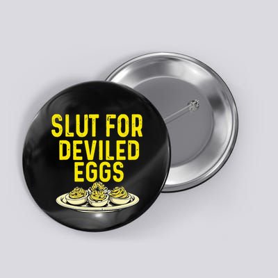 Slut For Deviled Eggs Button