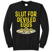 Slut For Deviled Eggs Tall Sweatshirt