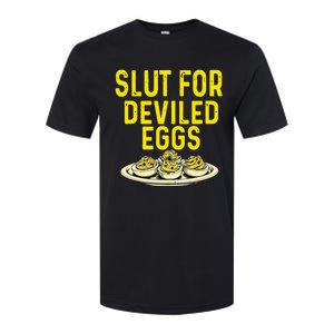 Slut For Deviled Eggs Softstyle CVC T-Shirt