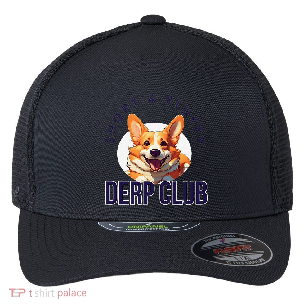 Short & Fluffy Derp Club For Corgis Flexfit Unipanel Trucker Cap