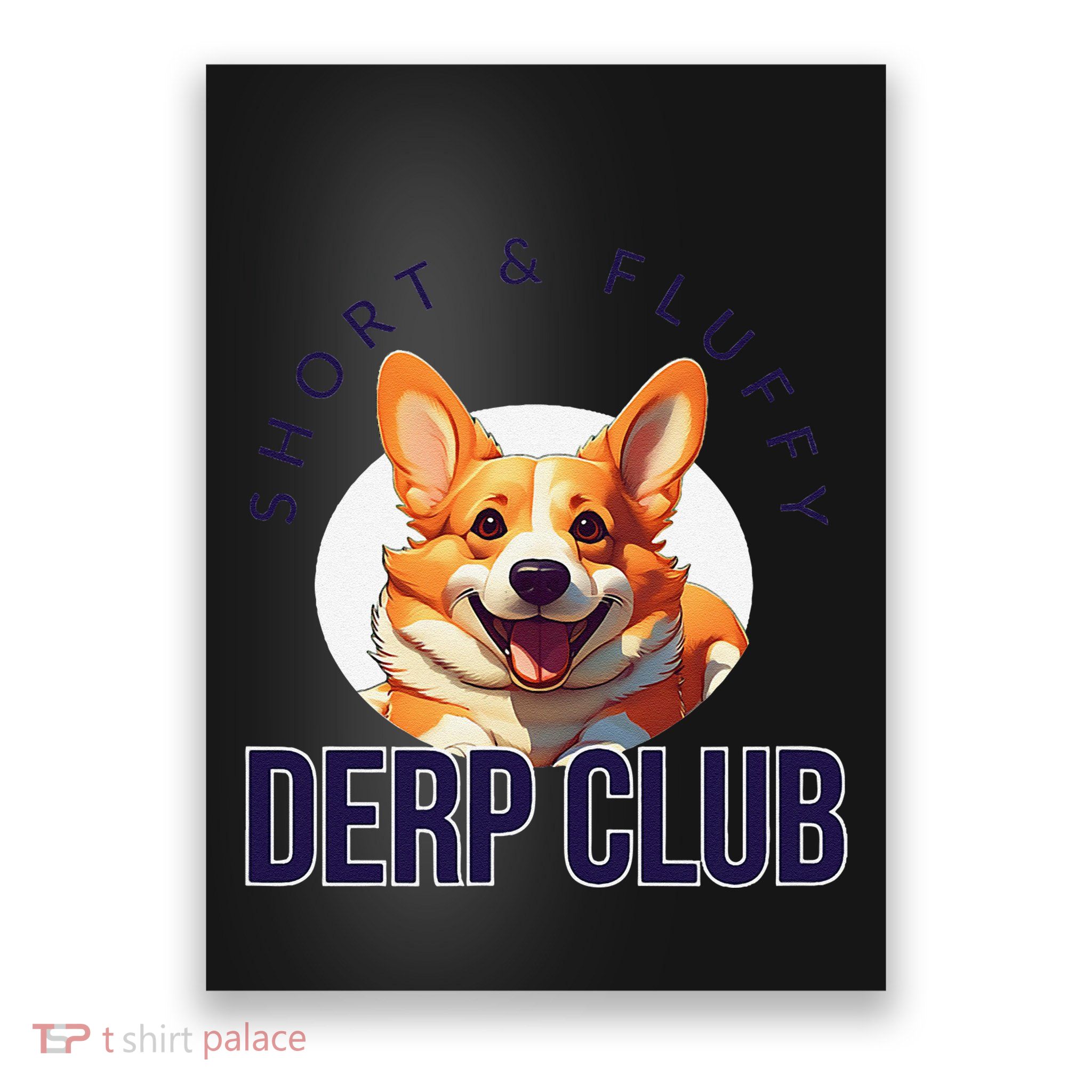 Short & Fluffy Derp Club For Corgis Poster