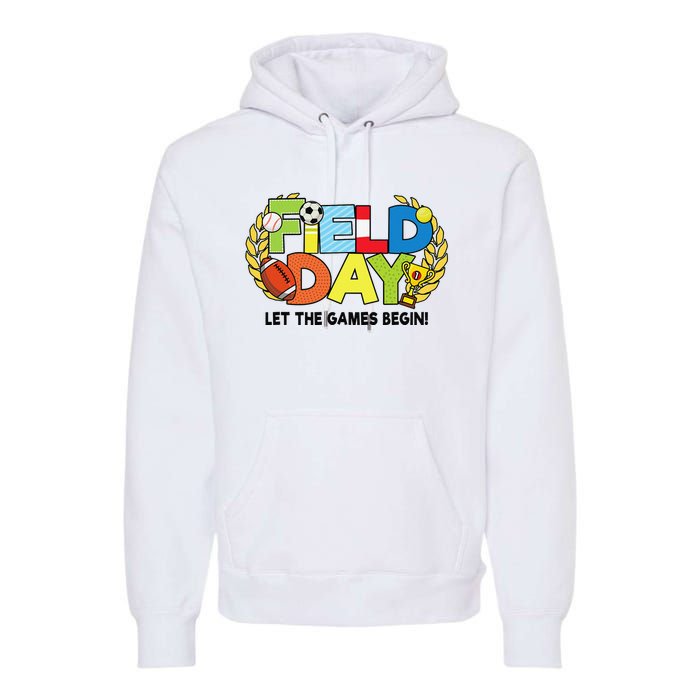 School Field Day Teacher Let The Games Begin Field Day 2022 Premium Hoodie