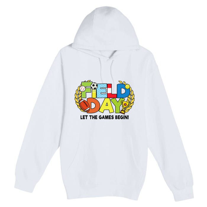 School Field Day Teacher Let The Games Begin Field Day 2022 Premium Pullover Hoodie