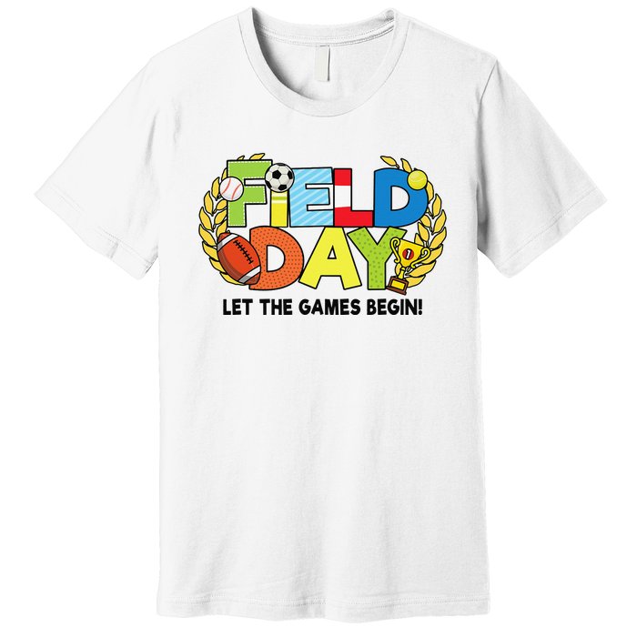 School Field Day Teacher Let The Games Begin Field Day 2022 Premium T-Shirt