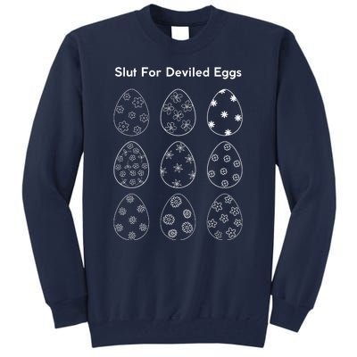 Slut For Deviled Eggs Tall Sweatshirt