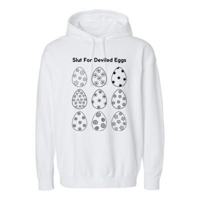 Slut For Deviled Eggs Garment-Dyed Fleece Hoodie