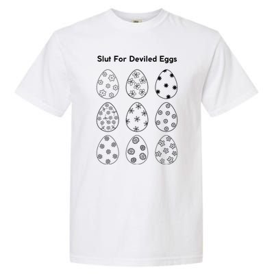 Slut For Deviled Eggs Garment-Dyed Heavyweight T-Shirt