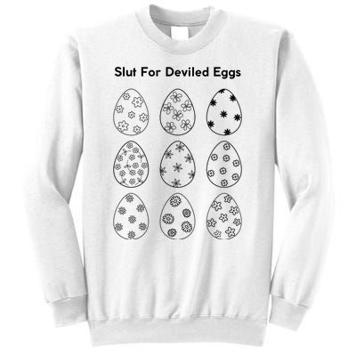 Slut For Deviled Eggs Sweatshirt