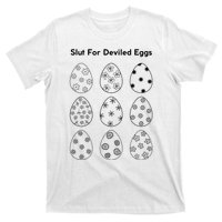 Slut For Deviled Eggs T-Shirt