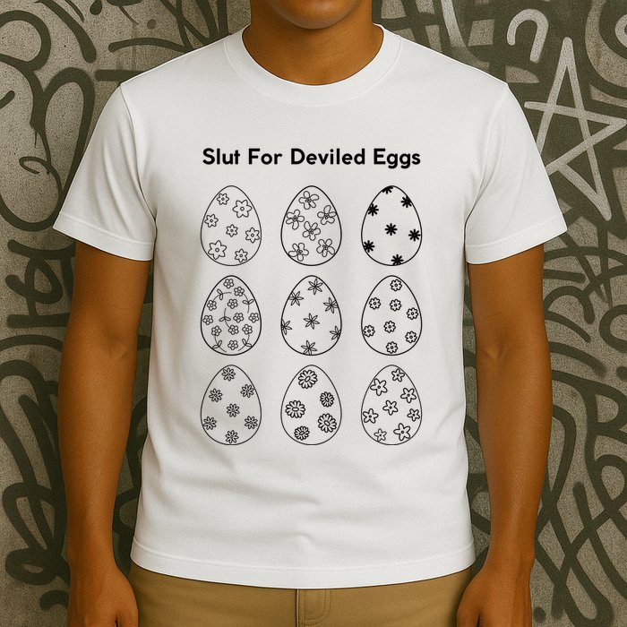 Slut For Deviled Eggs T-Shirt