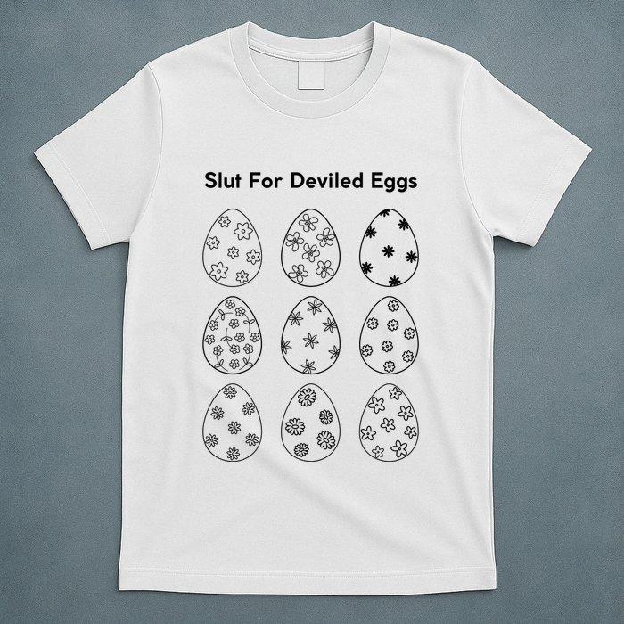 Slut For Deviled Eggs T-Shirt