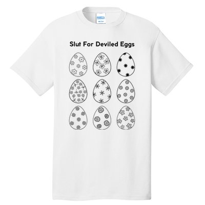 Slut For Deviled Eggs Tall T-Shirt